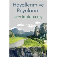 Hayallerim ve Rüyalarım - Seyfiddin Keleş - Cinius Yayınları