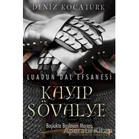 Luadun’Dal Efsanesi: Kayıp Şövalye - Deniz Kocatürk - Cinius Yayınları