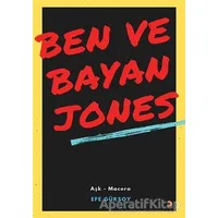 Ben ve Bayan Jones - Efe Gürsoy - Cinius Yayınları