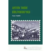 Artvin Tarihi Bibliyografyası - Faruk Taşkın - Kriter Yayınları
