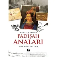 Padişah Anaları - Mühr-i Muazzam - Nermin Taylan - Çınaraltı Yayınları