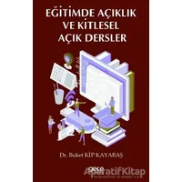 Eğitimde Açıklık ve Kitlesel Açık Dersler - Buket Kip Kayabaş - Gece Kitaplığı