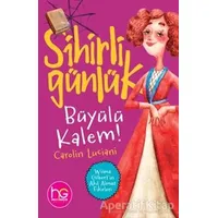 Büyülü Kalem! - Sihirli Günlük - Carolin Luciani - Halk Kitabevi