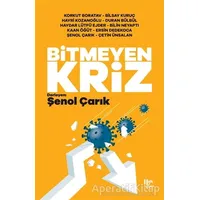 Bitmeyen Kriz - Şenol Çarık - Halk Kitabevi