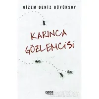 Karınca Gözlemcisi - Gizem Deniz Büyüksoy - Gece Kitaplığı