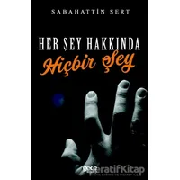 Her Şey Hakkında Hiçbir Şey - Sabahattin Sert - Gece Kitaplığı