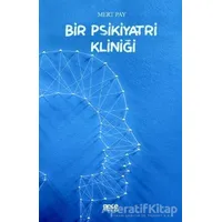 Bir Psikiyatri Kliniği - Mert Pay - Gece Kitaplığı