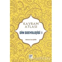 Din Sosyolojisi 1 - Kavram Atlası - Mehmet Cem Şahin - Gazi Kitabevi