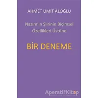 Nazım’ın Şiirinin Biçimsel Özellikleri Üstüne Bir Deneme - Ahmet Ümit Aloğlu - Cinius Yayınları