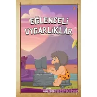 Eğlenceli Uygarlıklar - Burak Bütün - Cinius Yayınları