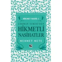 Lokman Suresiden Hikmetli Nasihatler Hikmet Serisi 2 - Mehmet Mete - Çınaraltı Yayınları