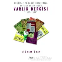Edebiyat ve Sanat Hayatımıza Katkısı Bakımından Varlık Dergisi - Çiğdem Özay - Gece Kitaplığı