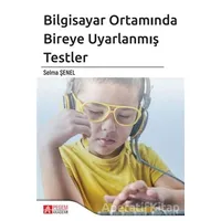 Bilgisayar Ortamında Bireye Uyarlanmış Testler - Selma Şenel - Pegem Akademi Yayıncılık