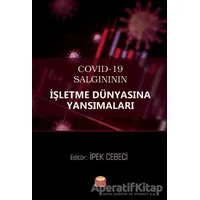 COVID-19 Salgınının İşletme Dünyasına Yansımaları - İpek Cebeci - Nobel Bilimsel Eserler