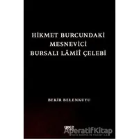 Hikmet Burcundaki Mesnevici Bursalı Lamii Çelebi - Bekir Belenkuyu - Gece Kitaplığı