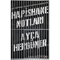 Hapishane Notları - Ayça Hergüner - Cinius Yayınları