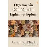 Öğretmenin Günlüğünden Eğitim ve Toplum - Osman Siral Tezel - Cinius Yayınları