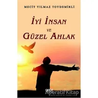 İyi İnsan ve Güzel Ahlak - Mecit Yılmaz Toydemirli - Gece Kitaplığı