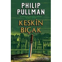 Keskin Bıçak - Karanlık Cevher Serisi 2. Kitap - Philip Pullman - İthaki Yayınları