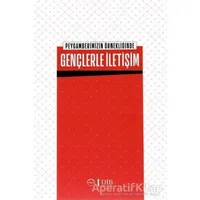 Peygamberimizin Örnekliğinde Gençlerle İletişim - Kolektif - Diyanet İşleri Başkanlığı