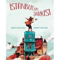 İstanbulun Şarkısı - Anna Pellicioli - Redhouse Kidz Yayınları