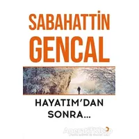 Hayatım’dan Sonra - Sabahattin Gencal - Cinius Yayınları