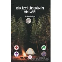 Bir İzci Liderinin Anıları - Serkan Fitilcan - Sonçağ Yayınları