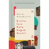 Evliler İçin Kafa Kağıdı Sureti - Murat Küçükçifci - Ketebe Yayınları
