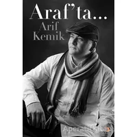 Araf’ta... - Arif Kemik - Cinius Yayınları