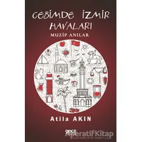 Cebimde İzmir Havaları - Atila Akın - Gece Kitaplığı
