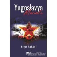 Yugoslavya Masalı - Yiğit Gökbel - Gece Kitaplığı