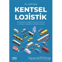 Kentsel Lojistik - Lütfi Saka - Ceres Yayınları