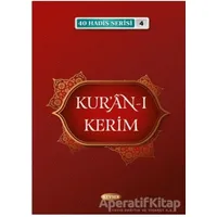 Kuran-ı Kerim (40 Hadis Serisi 4) - Musa Aydın - Kevser Yayınları