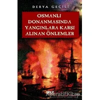 Osmanlı Donanmasında Yangınlara Karşı Alınan Önlemler - Derya Geçili - Gece Kitaplığı