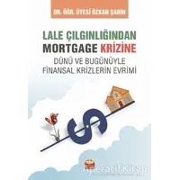 Lale Çılgınlığından Mortgage Krizine - Özkan Şahin - Nobel Bilimsel Eserler