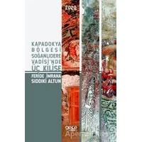 Kapadokya Bölgesi Soğanlıdere Vadisinde Üç Kilise - Feride İmrana Sıddıki Altun - Gece Kitaplığı