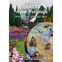 Derviş Aşkın Yolculuğu - Veyis Sarıkaya - Tilki Kitap