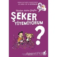 Neden Daha Fazla Şeker Yiyemiyorum? - Patricia Laporte - Dinozor Çocuk