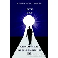İşte Siz Kendinize Hoş Geldiniz - Cantürk Erşen Ergül - Gece Kitaplığı