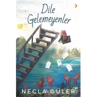 Dile Gelemeyenler - Necla Güler - Cinius Yayınları