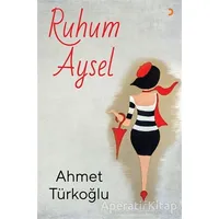 Ruhum Aysel - Ahmet Türkoğlu - Cinius Yayınları