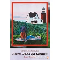 Güncemden Kısa Kısa - Resmi Daha İyi Görmek - Sezer Esensoy - Cinius Yayınları