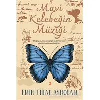 Mavi Kelebeğin Müziği - Emin Cihat Aydoğan - Cinius Yayınları
