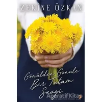 Gönülden Gönüle Bir Tutam Sevgi - Zekine Özkan - Cinius Yayınları