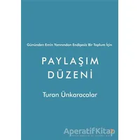 Gününden Emin Yarınından Endişesiz Bir Toplum İçin Paylaşım Düzeni