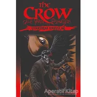 The Crow Cilt 4: Gece Yarısı Efsaneleri - Christopher Golden - Presstij Kitap