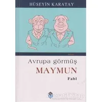 Avrupa Görmüş Maymun - Hüseyin Karatay - Bengisu Yayınları