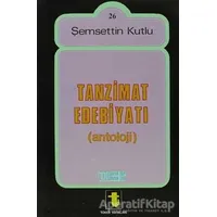 Tanzimat Edebiyatı - Şemsettin Kutlu - Toker Yayınları