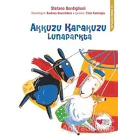 Akkuzu Karakuzu Lunaparkta - Stefano Bordiglioni - Can Çocuk Yayınları