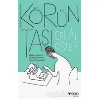 Körün Taşı - Celal Üster - Can Yayınları